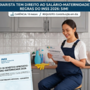 Diarista tem direito ao salário-maternidade? Regras do INSS em 2026 Diarista tem direito ao salário-maternidade? Regras do INSS em 2026