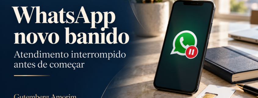 WhatsApp novo banido antes de começar o atendimento profissional